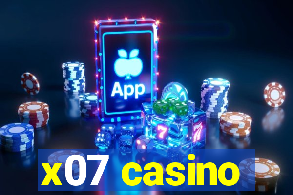 x07 casino